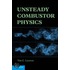 Unsteady Combustor Physics