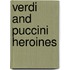 Verdi And Puccini Heroines