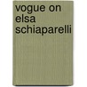 Vogue on Elsa Schiaparelli door Judith Watt
