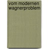 Vom modernen Wagnerproblem door Pringsheim