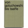 Von Goluchowshi Bis Taaffe by Austria. Reichsrat