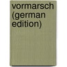 Vormarsch (German Edition) door Bloem Walter