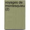 Voyages de Montesquieu (2) door Charles de Secondat Montesquieu
