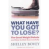 What Have You Got To Lose? door Shelley Bovey