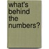 What's Behind the Numbers?