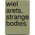 Wiel Arets, Strange Bodies