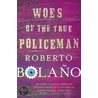 Woes of the True Policeman door Roberto Bolaño
