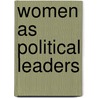 Women as Political Leaders door Michael A. Genovese