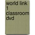 World Link 1 Classroom Dvd