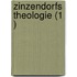 Zinzendorfs Theologie (1 )