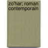 Zo'har; Roman Contemporain by Catulle Mendès