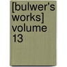 [Bulwer's Works] Volume 13 door Edward Bulwer Lytton Lytton