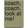 Coach, Coach, Look at Me! door Jim Ciccarello