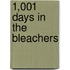 1,001 Days in the Bleachers