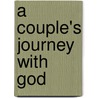 A Couple's Journey with God door Pam Farrell