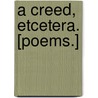 A Creed, etcetera. [Poems.] by Martin Farquhar Tupper