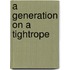 A Generation on a Tightrope
