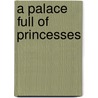 A Palace Full of Princesses by Sally Gardner