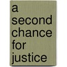 A Second Chance for Justice by Kate Fitz-Gibbon