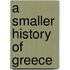 A Smaller History Of Greece