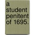 A Student Penitent of 1695.