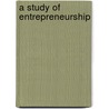 A Study Of Entrepreneurship by Vicki Chihsuan Chiu