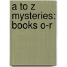 A to Z Mysteries: Books O-R by Ron Roy