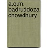 A.Q.M. Badruddoza Chowdhury door Jesse Russell