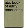 Abc Book Of Early Americana door Sloane