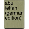 Abu Telfan (German Edition) door Karl Raabe Wilhelm