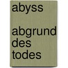Abyss     Abgrund des Todes door Jesse Russell