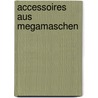 Accessoires aus Megamaschen door Veronika Hug