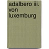 Adalbero Iii. Von Luxemburg by Jesse Russell