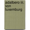 Adalbero Iii. Von Luxemburg door Jesse Russell