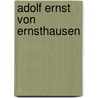 Adolf Ernst von Ernsthausen by Jesse Russell