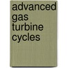 Advanced Gas Turbine Cycles by Magdalena Milancej
