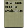 Advances In Core Evaluation door Paul F. Worthington