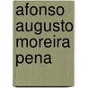 Afonso Augusto Moreira Pena by Jesse Russell