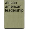 African American Leadership by Theodore Thompson