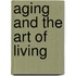 Aging and the Art of Living