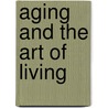 Aging and the Art of Living door Jan Baars