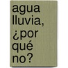 Agua lluvia, ¿por qué no? by Natalia Palacio Castañeda