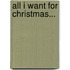 All I Want for Christmas...