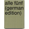 Alle Fünf (German Edition) door Boeckel Stökl Helene