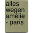 Alles wegen Amélie - Paris