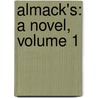 Almack's: A Novel, Volume 1 door Marianne Spencer Stanhope Hudson