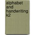 Alphabet and Handwriting K2