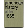 American History After 1865 door Ray Allen Billington