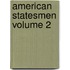 American Statesmen Volume 2