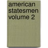 American Statesmen Volume 2 door William Edward Dodd